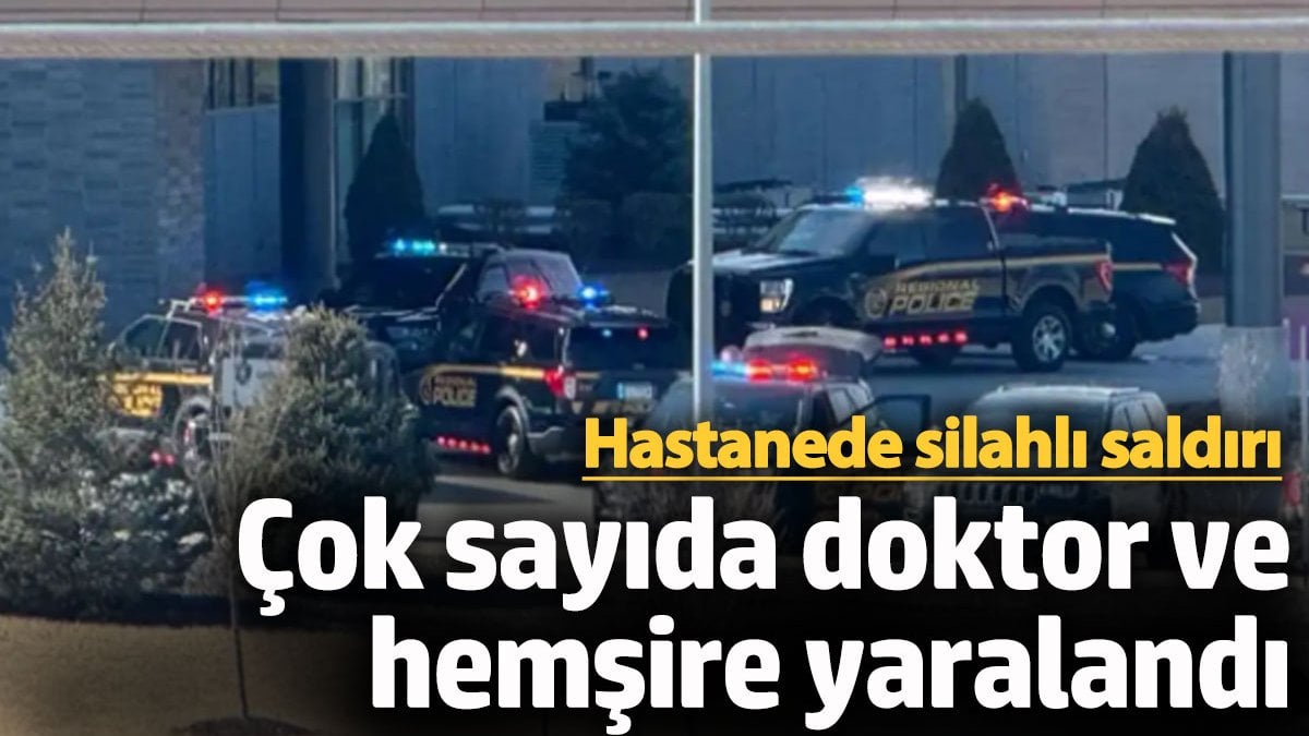 Hastaneye silahlı saldırı! Çok sayıda doktor ve hemşire yaralandı