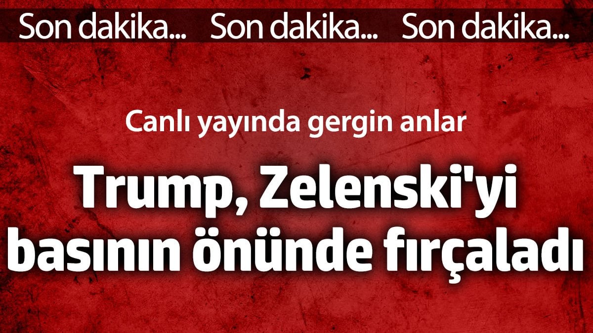 Trump, Zelenski’yi basının önünde fırçaladı! Canlı yayında gergin anlar