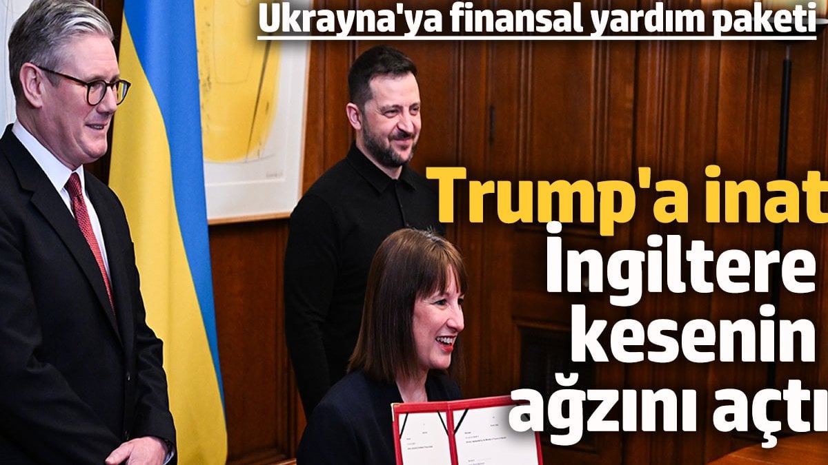 Trump’a inat İngiltere kesenin ağzına açtı! Ukrayna’ya finansal yardım paketi