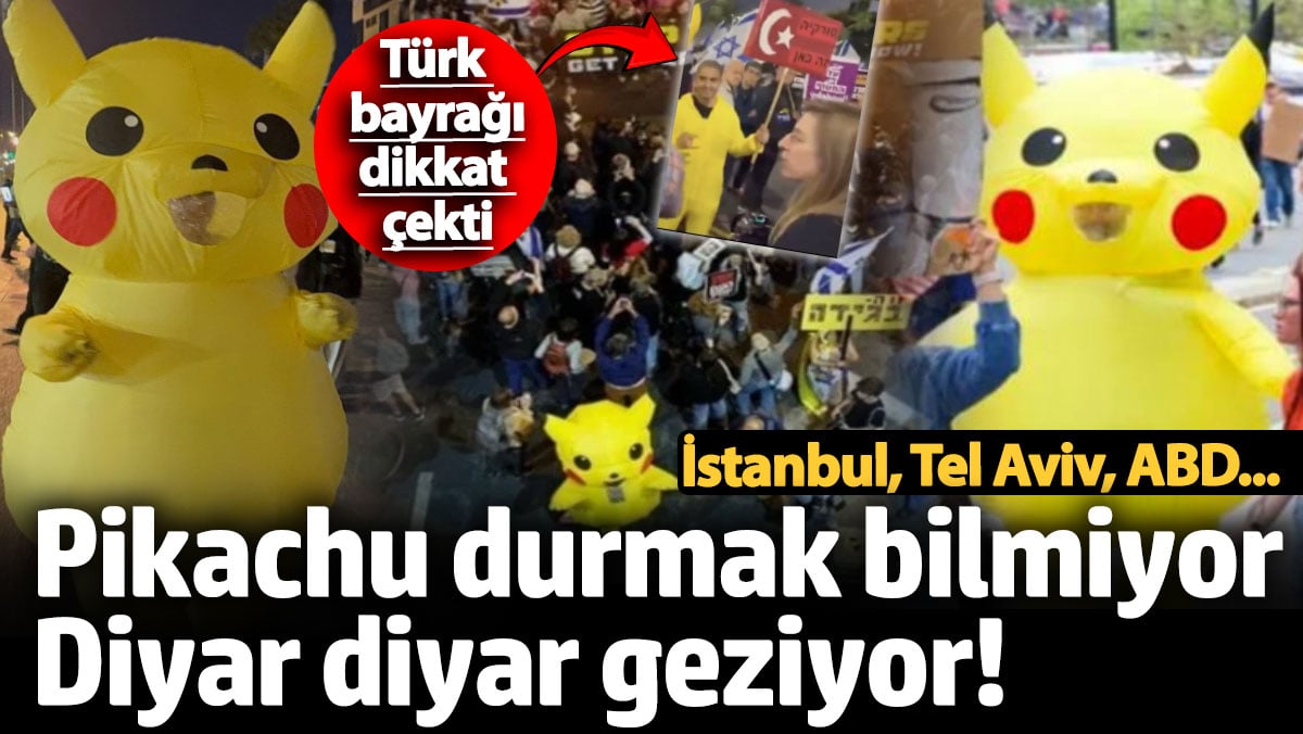 Pikachu durmak bilmiyor, diyar diyar geziyor! Türk bayrağı dikkat çekti