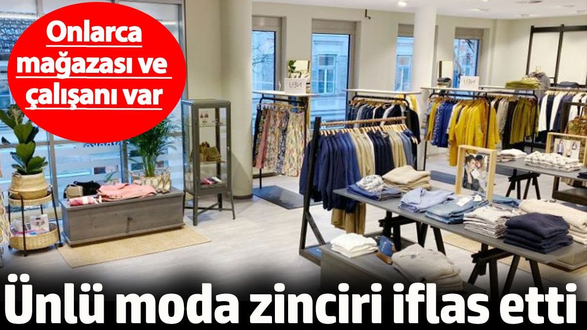Ünlü moda zinciri iflas etti. Onlarca mağazası ve çalışanı var
