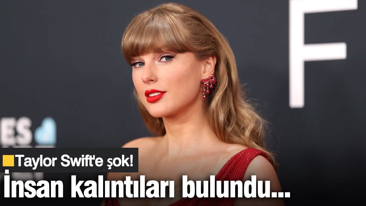 Taylor Swift’e şok! İnsan kalıntıları bulundu…